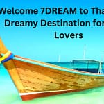 Welcome 7DREAM to Thailand: A Dreamy Destination for Music Lovers